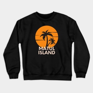 Matul Island Crewneck Sweatshirt